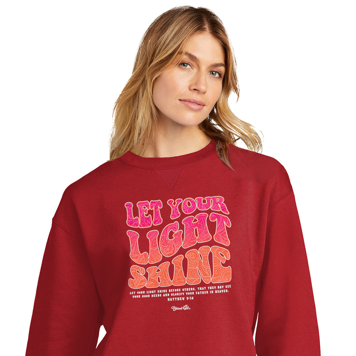 Blessed Girl Womens Sweatshirt Let Your Light Shine