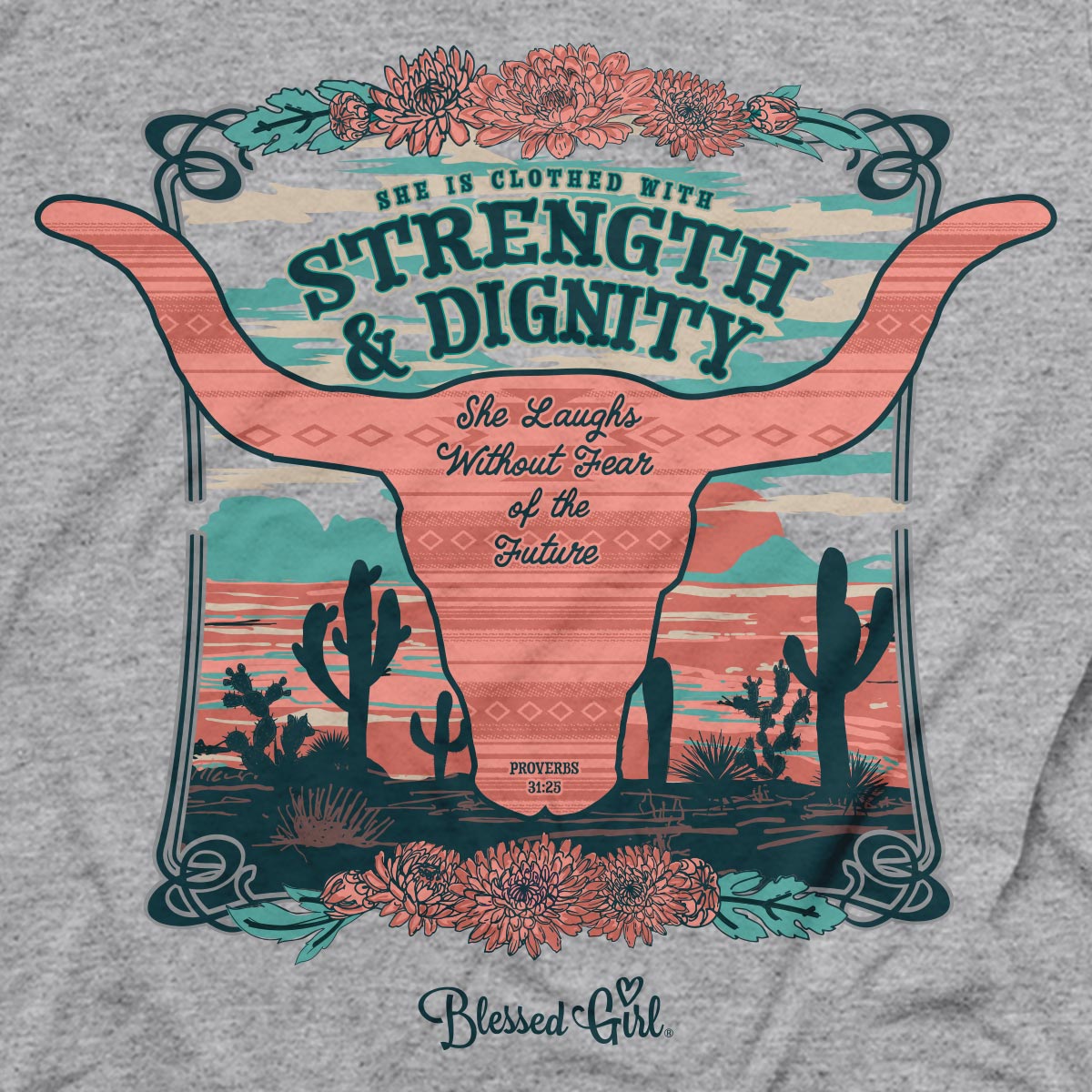 Blessed Girl Womens T-Shirt Strength & Dignity